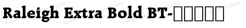 Raleigh Extra Bold BT字体转换